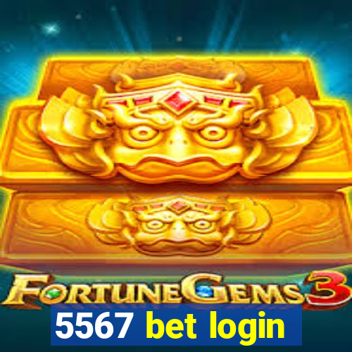 5567 bet login